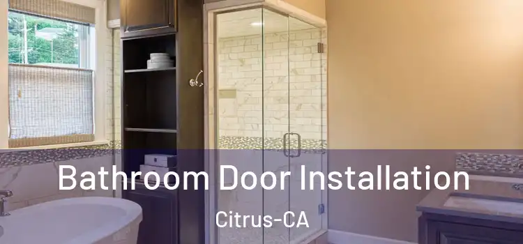 Bathroom Door Installation Citrus-CA