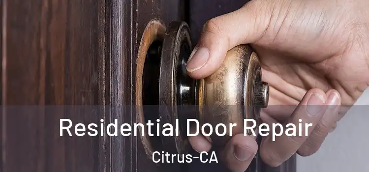 Residential Door Repair Citrus-CA